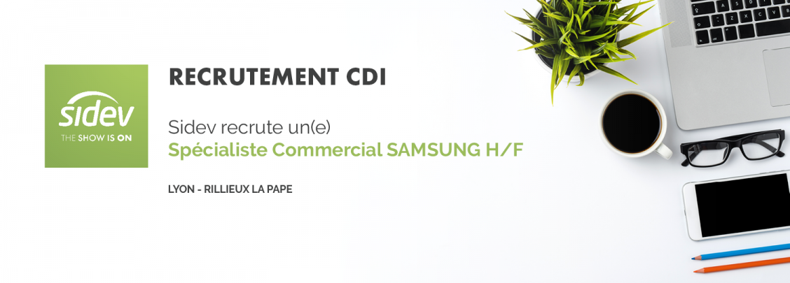 SPECIALISTE COMMERCIAL Samsung CDI