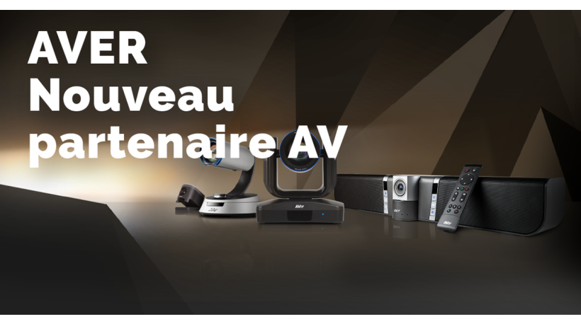 Découvrez notre nouvelle marque AVer